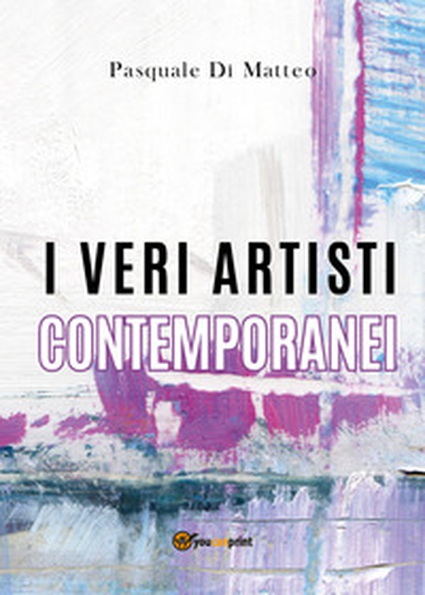 I veri artisti contemporanei - Librerie.coop I veri artisti contemporanei - Librerie.coop