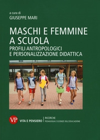 Maschi e femmine a scuola. Profili antropologici e personalizzazione didattica  - Librerie.coop