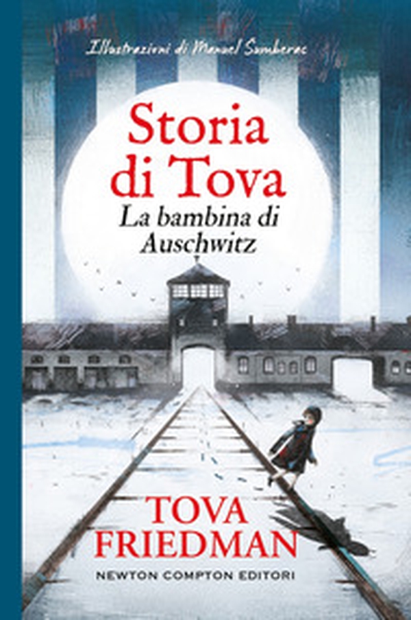 Storia di Tova. La bambina di Auschwitz - Librerie.coop Storia di Tova. La bambina di Auschwitz - Librerie.coop
