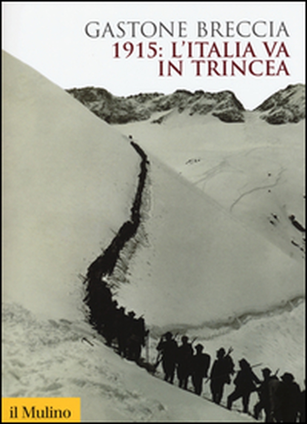 1915: l'Italia va in trincea - Librerie.coop 1915: l'Italia va in trincea - Librerie.coop