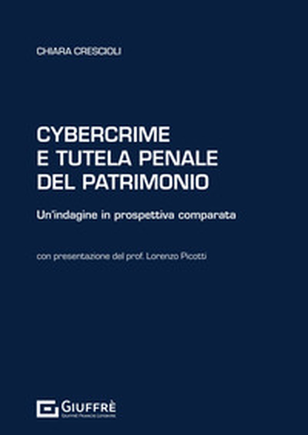 Cybercrime e tutela penale del patrimonio - Librerie.coop Cybercrime e tutela penale del patrimonio - Librerie.coop
