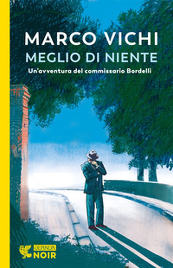 Meglio di niente. Un'avventura del commissario Bordelli - Librerie.coop Meglio di niente. Un'avventura del commissario Bordelli - Librerie.coop