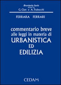 Commentario breve alle leggi in materia di urbanistica ed edilizia - Librerie.coop