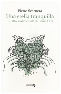 Una stella tranquilla. Ritratto sentimentale di Primo Levi - Librerie.coop