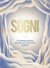 Sogni. Interpretazioni, significati nascosti, simboli - Librerie.coop