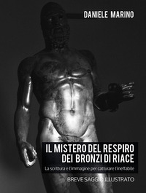 Il mistero del respiro dei Bronzi di Riace - Librerie.coop Il mistero del respiro dei Bronzi di Riace - Librerie.coop