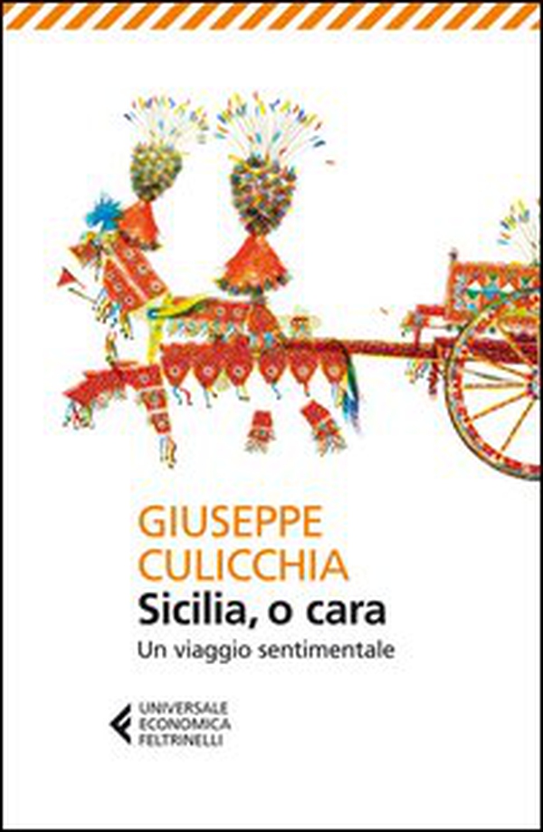 Sicilia, o cara. Un viaggio sentimentale - Librerie.coop Sicilia, o cara. Un viaggio sentimentale - Librerie.coop