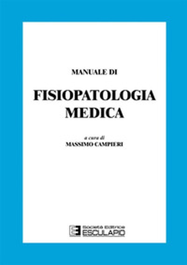 Manuale di fisiopatologia medica - Librerie.coop Manuale di fisiopatologia medica - Librerie.coop