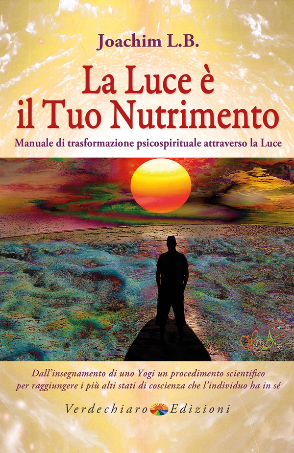 La Luce è il tuo Nutrimento - Librerie.coop La Luce è il tuo Nutrimento - Librerie.coop