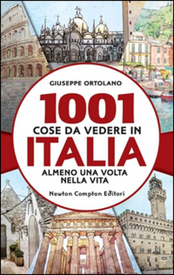 1001 cose da vedere in Italia almeno una volta nella vita - Librerie.coop 1001 cose da vedere in Italia almeno una volta nella vita - Librerie.coop