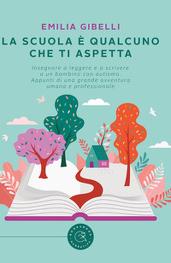 La scuola è qualcuno che ti aspetta - Librerie.coop La scuola è qualcuno che ti aspetta - Librerie.coop