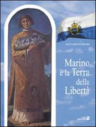 Marino e la terra della libertà - Librerie.coop Marino e la terra della libertà - Librerie.coop