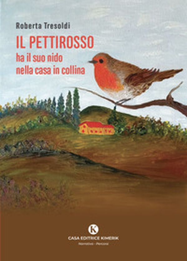 Il pettirosso ha il suo nido nella casa in collina - Librerie.coop