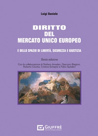 Diritto del mercato unico europeo e dello spazio di libertà, sicurezza e giustizia - Librerie.coop