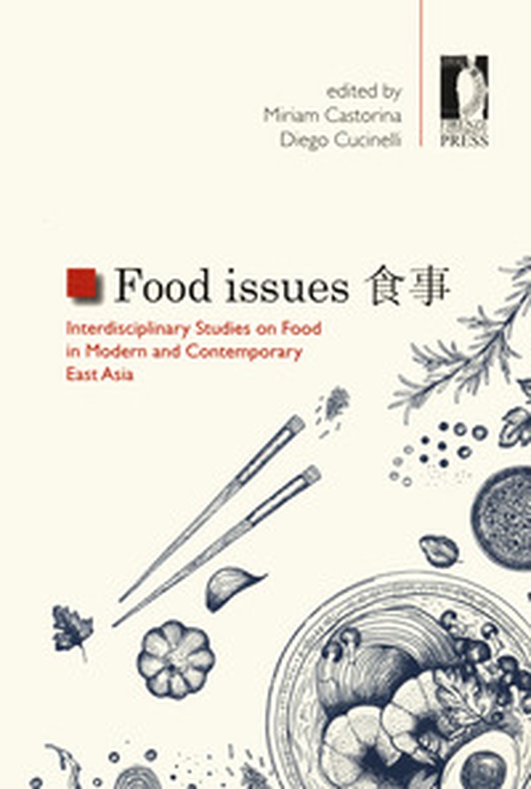 Food issues. Interdisciplinary studies on food in modern and contemporary East Asia - Librerie.coop Food issues. Interdisciplinary studies on food in modern and contemporary East Asia - Librerie.coop