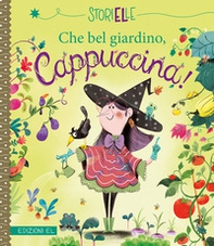 Che bel giardino, Cappuccina! - Librerie.coop