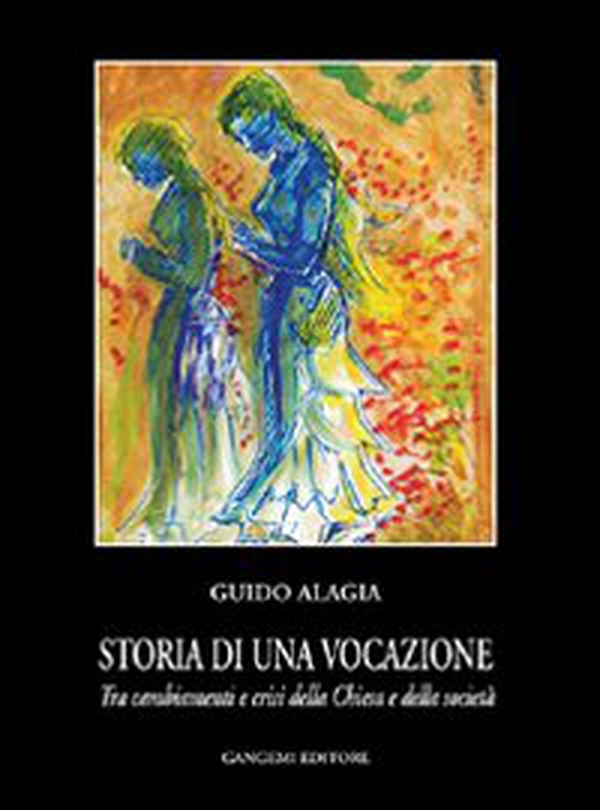 Storia di una vocazione. Tra cambiamenti e crisi della Chiesa e della società - Librerie.coop Storia di una vocazione. Tra cambiamenti e crisi della Chiesa e della società - Librerie.coop