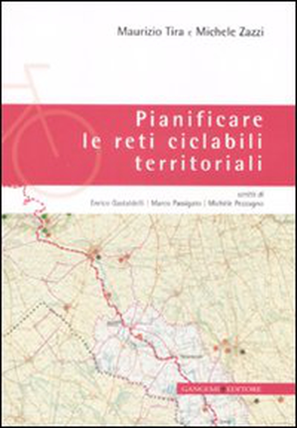 Pianificare le reti ciclabili territoriali - Librerie.coop Pianificare le reti ciclabili territoriali - Librerie.coop
