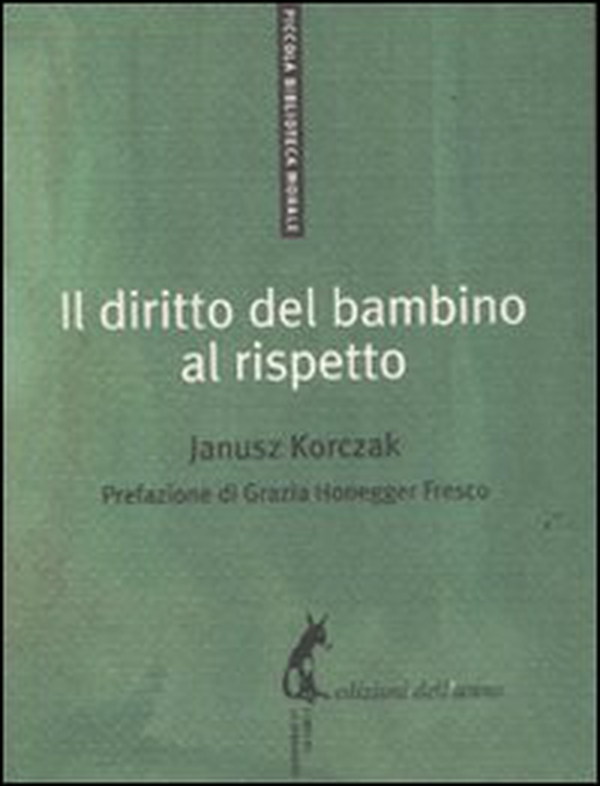 Il diritto del bambino al rispetto - Librerie.coop Il diritto del bambino al rispetto - Librerie.coop