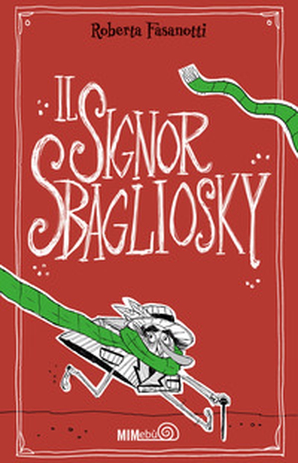 Il signor Sbagliosky - Librerie.coop Il signor Sbagliosky - Librerie.coop
