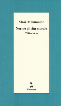 Norme di vita morale. Hilkhot de'ot - Librerie.coop