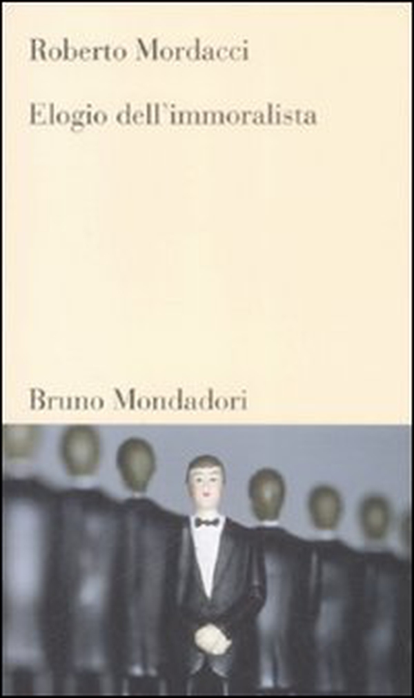 Elogio dell'immoralista - Librerie.coop Elogio dell'immoralista - Librerie.coop