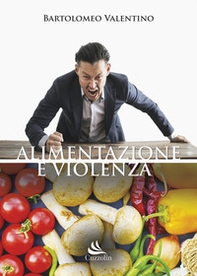 Alimentazione e violenza - Librerie.coop Alimentazione e violenza - Librerie.coop