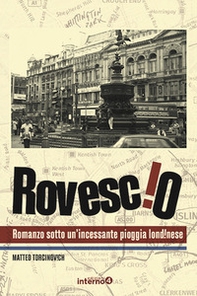 Rovescio. Romanzo sotto un'incessante pioggia londinese - Librerie.coop Rovescio. Romanzo sotto un'incessante pioggia londinese - Librerie.coop
