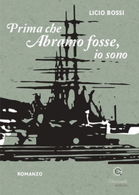 Prima che Abramo fosse, io sono - Librerie.coop