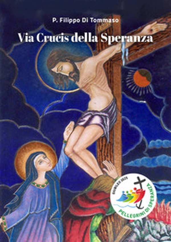 Via Crucis della speranza - Librerie.coop Via Crucis della speranza - Librerie.coop