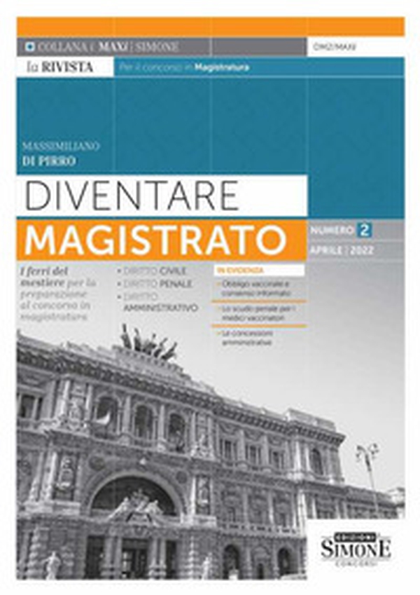Diventare magistrato. La rivista per il concorso in magistratura. Numero 2 - Aprile 2022 - Librerie.coop Diventare magistrato. La rivista per il concorso in magistratura. Numero 2 - Aprile 2022 - Librerie.coop