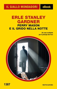 Perry Mason e il grido nella notte (Il Giallo Mondadori) - Librerie.coop