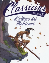 L'ultimo dei mohicani. Classicini - Librerie.coop L'ultimo dei mohicani. Classicini - Librerie.coop