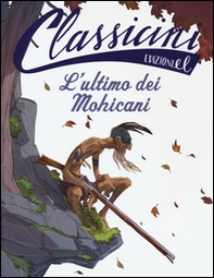 L'ultimo dei mohicani. Classicini - Librerie.coop