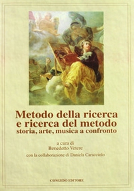 Metodo della ricerca e ricerca del metodo. Storia, arte, musica e confronto - Librerie.coop