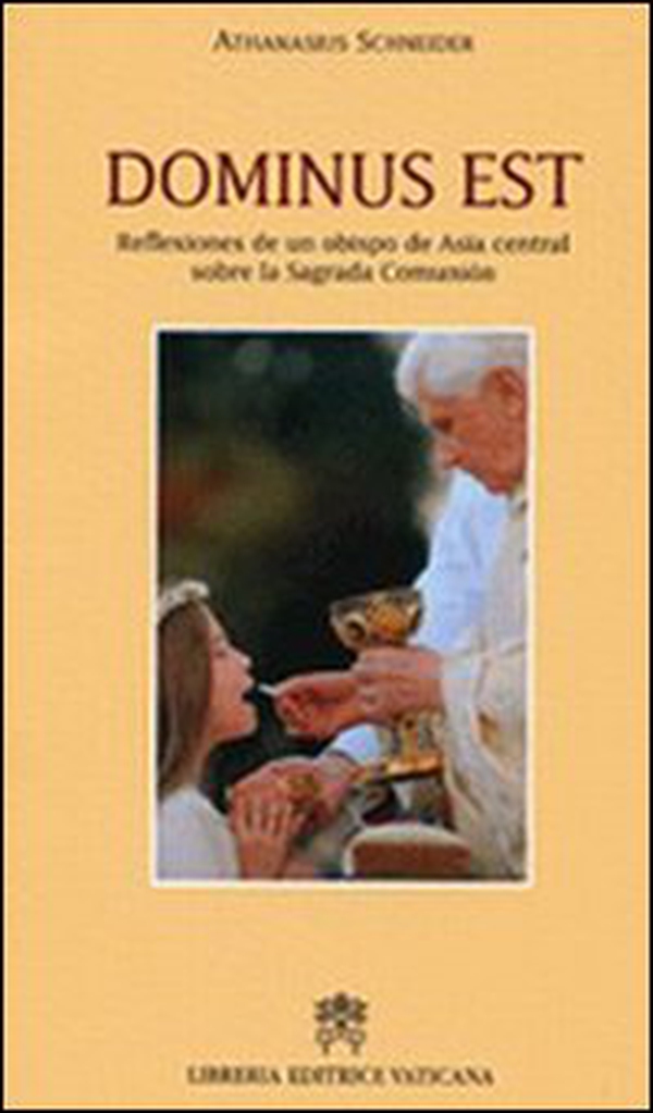 Dominus est. Reflexiones de un obispo de Asia central sobre la Sagrada Comunion - Librerie.coop Dominus est. Reflexiones de un obispo de Asia central sobre la Sagrada Comunion - Librerie.coop