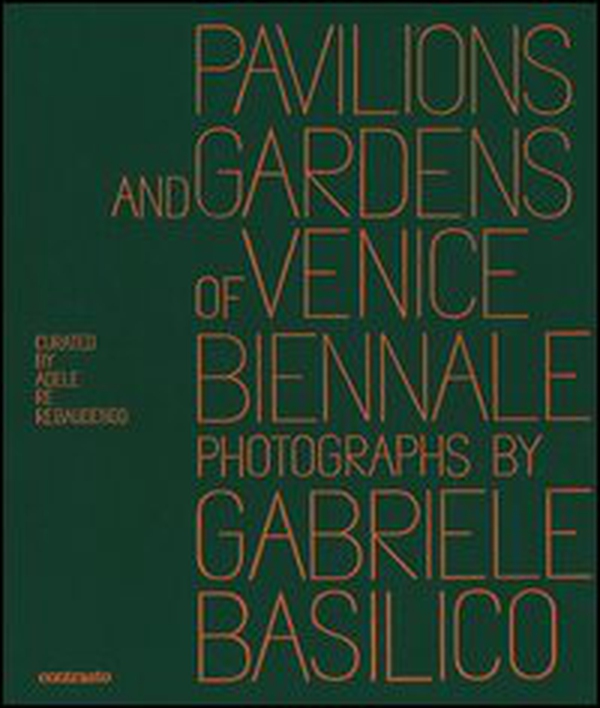 Pavilions and gardens of Venice Biennale. Photographs by Gabriele Basilico-Padiglioni e giardini della Biennale di Venezia. Fotografie di Gabriele Basilico - Librerie.coop Pavilions and gardens of Venice Biennale. Photographs by Gabriele Basilico-Padiglioni e giardini della Biennale di Venezia. Fotografie di Gabriele Basilico - Librerie.coop