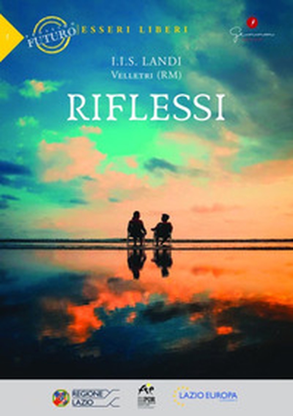 Riflessi I.I.S. Landi, Velletri (RM) - Librerie.coop Riflessi I.I.S. Landi, Velletri (RM) - Librerie.coop