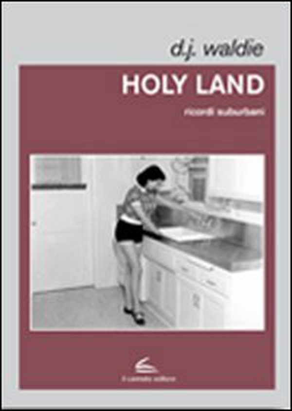 Holy land. Ricordi suburbani - Librerie.coop Holy land. Ricordi suburbani - Librerie.coop
