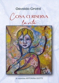 Cosa ci riserva la vita - Librerie.coop Cosa ci riserva la vita - Librerie.coop
