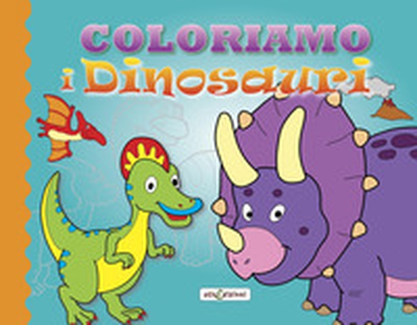 Coloriamo i dinosauri - Librerie.coop Coloriamo i dinosauri - Librerie.coop