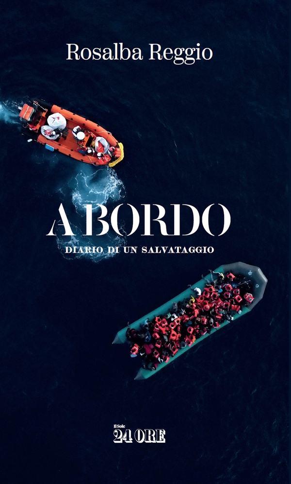 A bordo - Diario di un salvataggio - Librerie.coop A bordo - Diario di un salvataggio - Librerie.coop