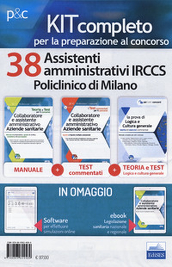Kit Concorso 38 assistenti amministrativi IRCCS Policlinico di Milano - Librerie.coop Kit Concorso 38 assistenti amministrativi IRCCS Policlinico di Milano - Librerie.coop