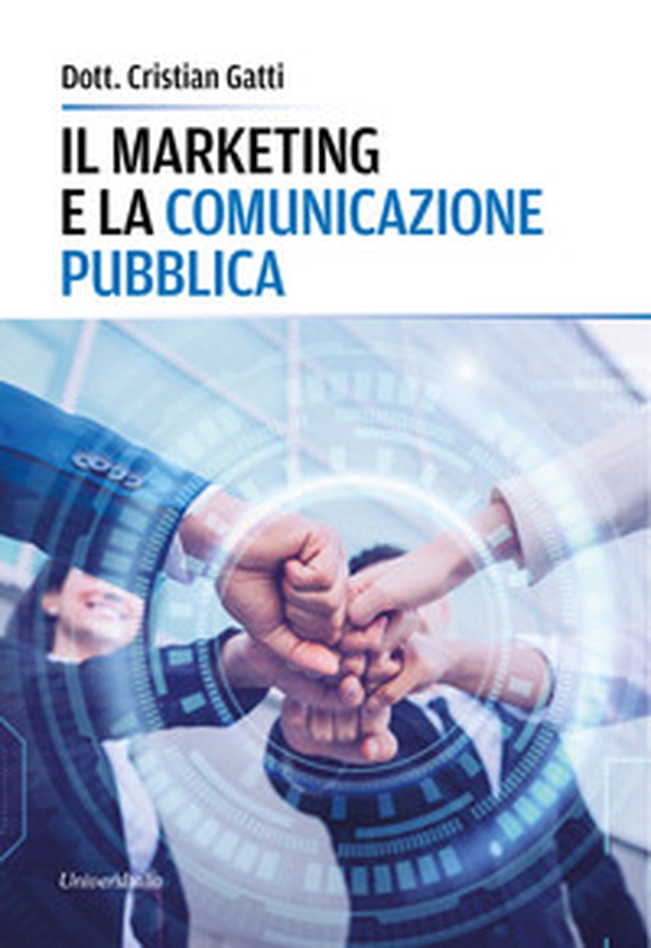 Il marketing e la comunicazione pubblica - Librerie.coop Il marketing e la comunicazione pubblica - Librerie.coop