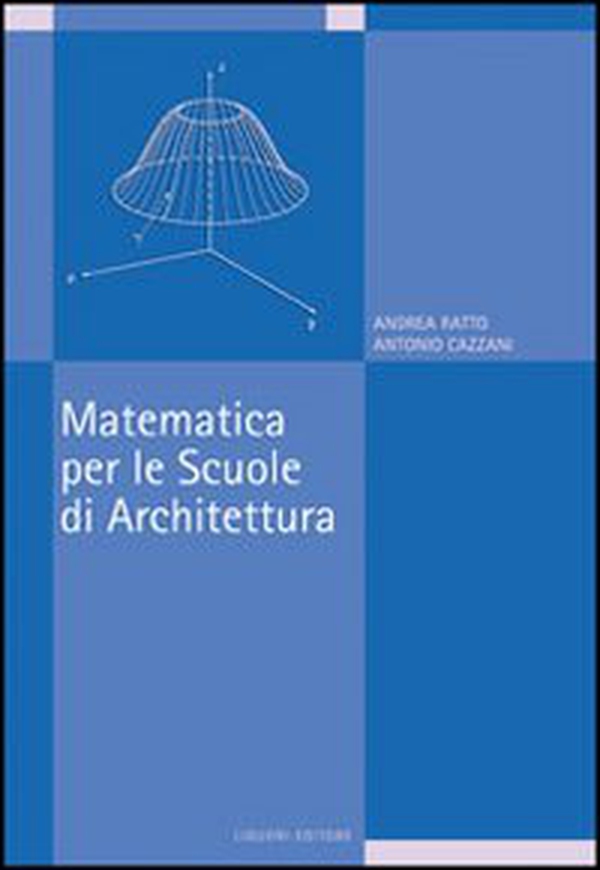 Matematica per le scuole di architettura - Librerie.coop Matematica per le scuole di architettura - Librerie.coop