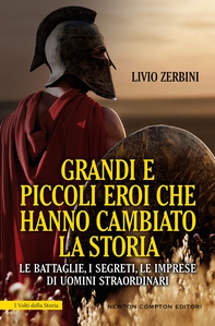 Grandi e piccoli eroi che hanno cambiato la storia - Librerie.coop Grandi e piccoli eroi che hanno cambiato la storia - Librerie.coop