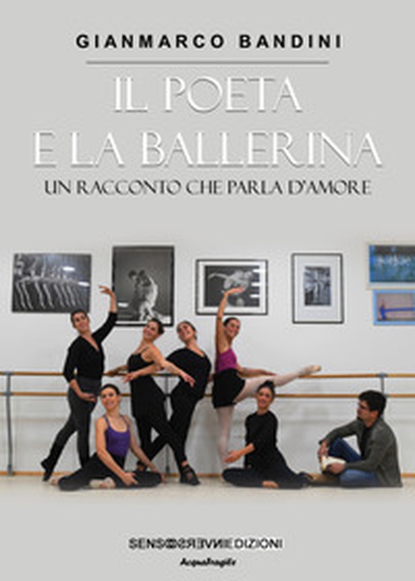 Il poeta e la ballerina. Un racconto che parla d'amore - Librerie.coop Il poeta e la ballerina. Un racconto che parla d'amore - Librerie.coop