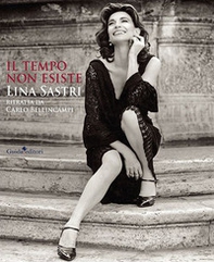 Il tempo non esiste. Lina Sastri ritratta da Carlo Bellincampi - Librerie.coop