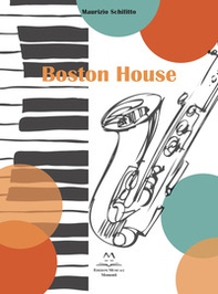 Boston House. Per Sax alto e pianoforte - Librerie.coop