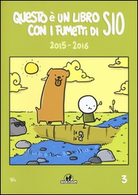 Questo è un libro con i fumetti di Sio (2015-2016) - Vol. 3 - Librerie.coop Questo è un libro con i fumetti di Sio (2015-2016) - Vol. 3 - Librerie.coop
